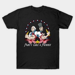 Party Like A Patriot July 4th T-Shirt